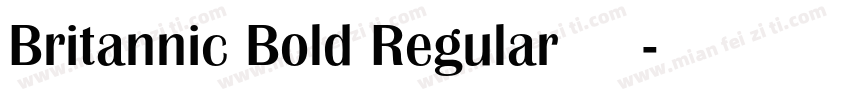 Britannic Bold Regular 字体下载字体转换